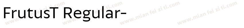 FrutusT Regular字体转换